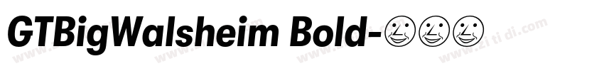GTBigWalsheim Bold字体转换
